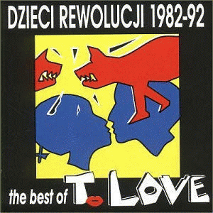 T.Love : Dzieci Rewolucji 1982-92 The Best Of T. Love